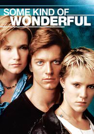 Some Kind of Wonderful - HD (Fandango) or HD (iTunes)